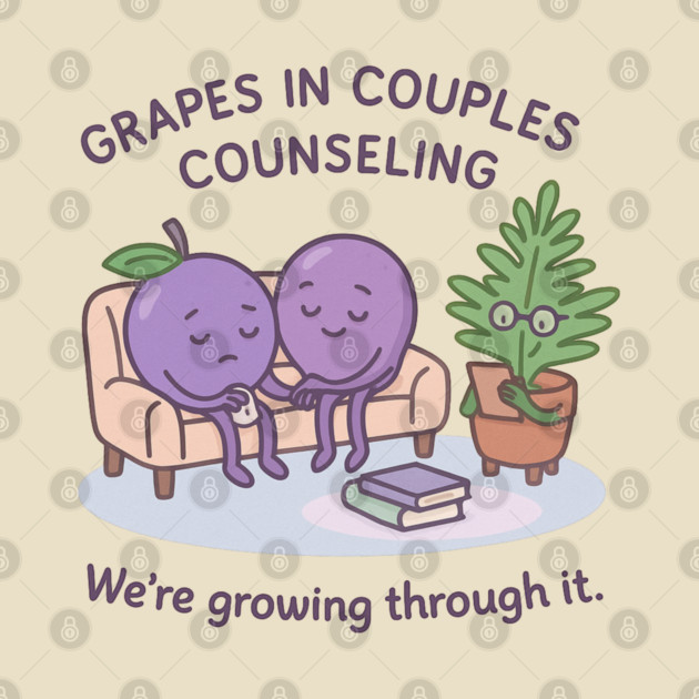 Grapes in Couples Counseling Shirt | Garden Therapy Collection by Leaf & Lee – Funny Relationship Growth Tee with Fruitcore Therapy Humor by Anne Lee