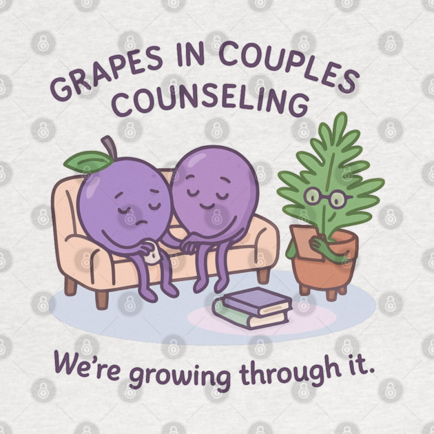 Grapes in Couples Counseling Shirt | Garden Therapy Collection by Leaf & Lee – Funny Relationship Growth Tee with Fruitcore Therapy Humor by Anne Lee