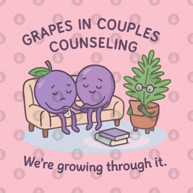 Grapes in Couples Counseling Shirt | Garden Therapy Collection by Leaf & Lee – Funny Relationship Growth Tee with Fruitcore Therapy Humor by Anne Lee