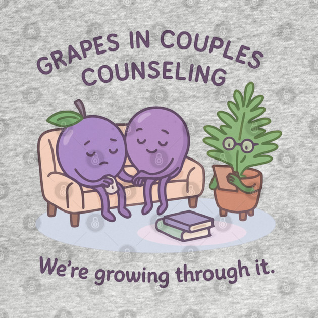 Grapes in Couples Counseling Shirt | Garden Therapy Collection by Leaf & Lee – Funny Relationship Growth Tee with Fruitcore Therapy Humor by Anne Lee