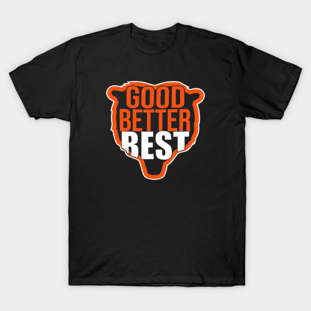 Good Better Best Bears T-Shirt