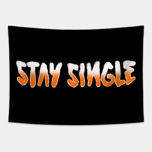 Stay Single Tapestry