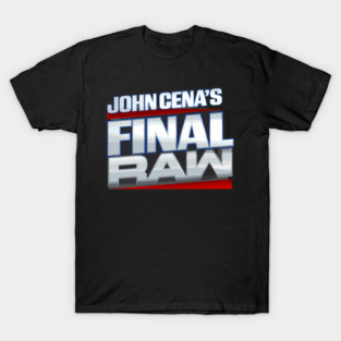 John Cena Final Raw Tribute T-Shirt