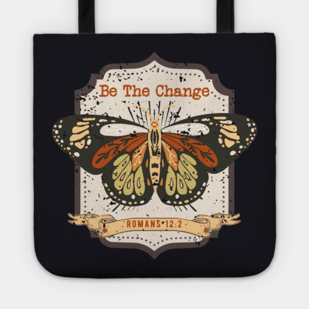 Be The Change — Romans 12:2 Tote by Charles's Store 8