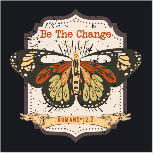 Be The Change — Romans 12:2 Wall Art by Charles's Store 8