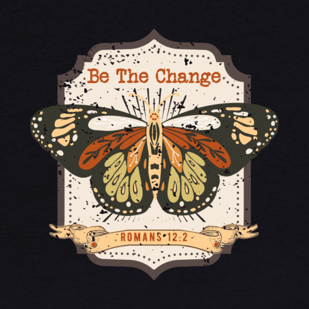 Be The Change — Romans 12:2 by Charles's Store 8