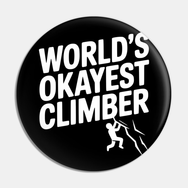 World’s Okayest Climber Pin by Frank Ring