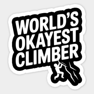 World’s Okayest Climber Sticker