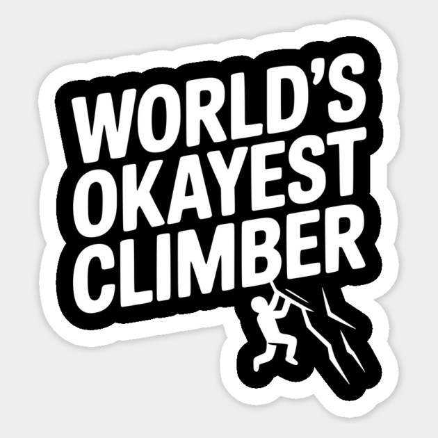 World’s Okayest Climber Sticker by Frank Ring