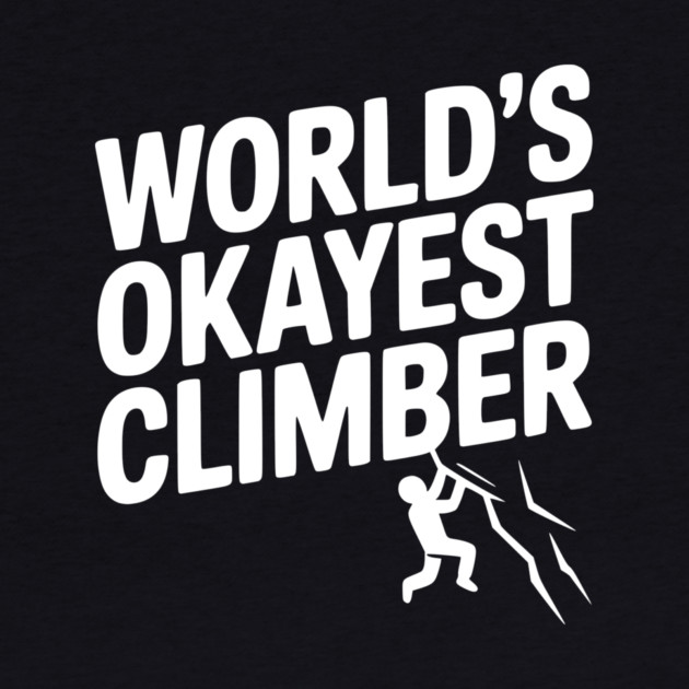 World’s Okayest Climber by Frank Ring
