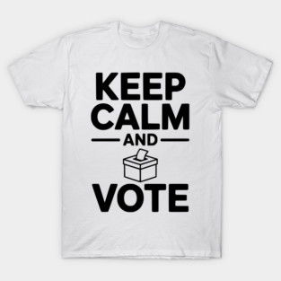 Keep Calm and Vote T-Shirt