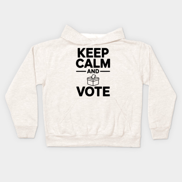 Keep Calm and Vote Kids Hoodie by Frank Ring