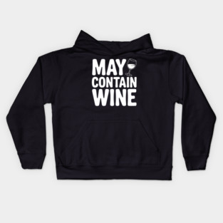 May Contain Wine Kids Hoodie