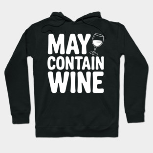 May Contain Wine Hoodie