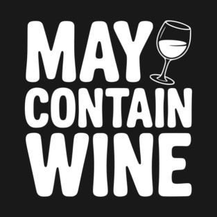 May Contain Wine T-Shirt