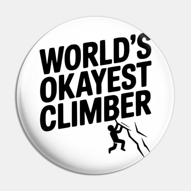 World’s Okayest Climber Pin by Frank Ring