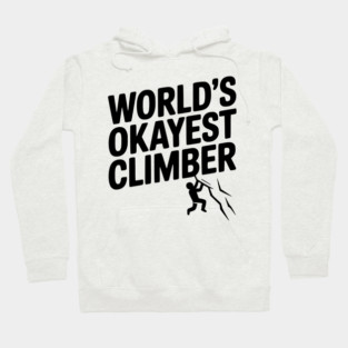 World’s Okayest Climber Hoodie