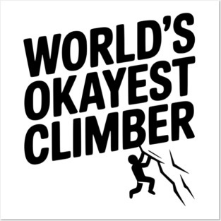 World’s Okayest Climber Posters and Art