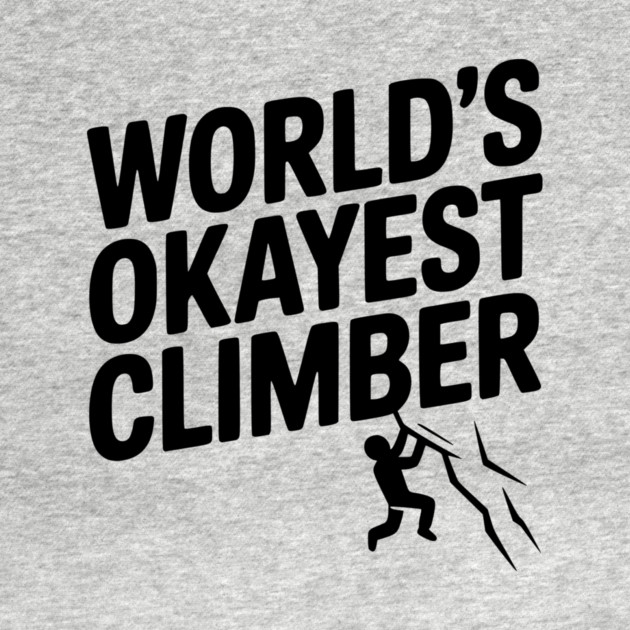 World’s Okayest Climber by Frank Ring