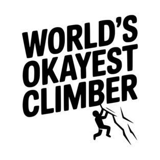 World’s Okayest Climber T-Shirt