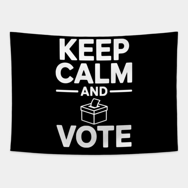 Keep Calm and Vote Tapestry by Frank Ring