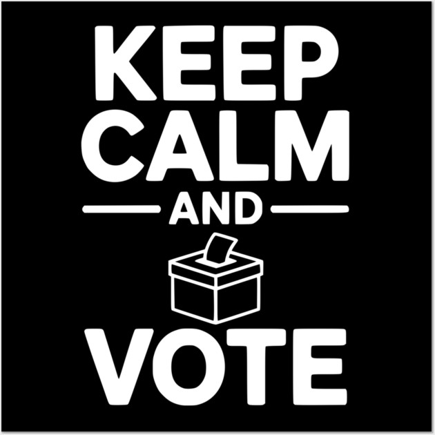 Keep Calm and Vote Wall Art by Frank Ring