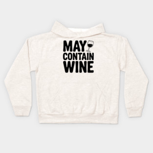 May Contain Wine Kids Hoodie