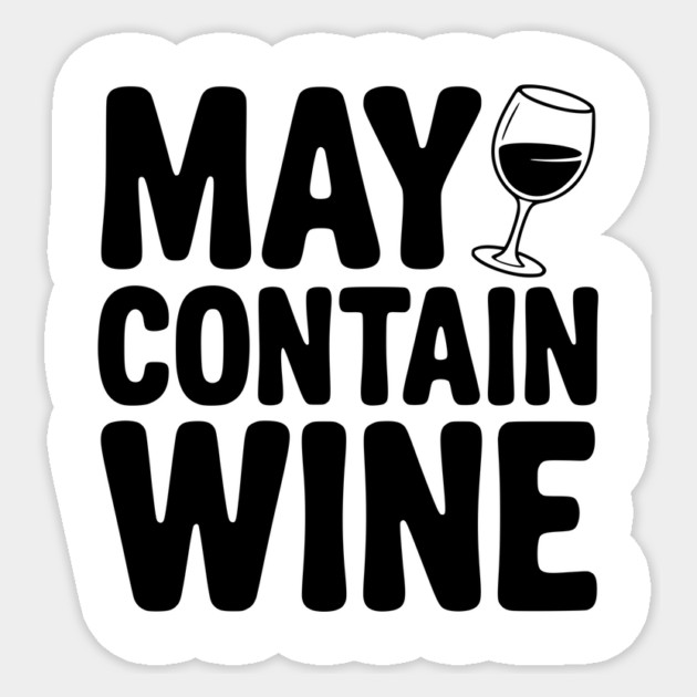 May Contain Wine Sticker by Frank Ring