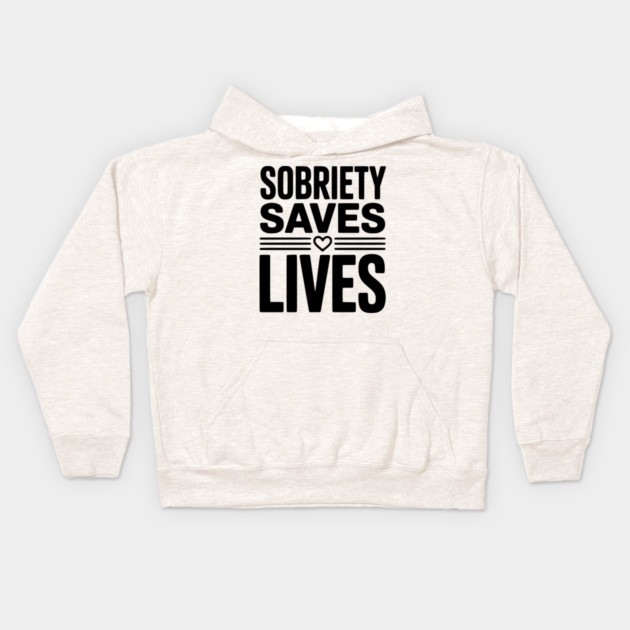 Sobriety Saves Lives Kids Hoodie by Frank Ring