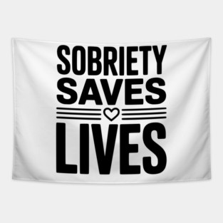 Sobriety Saves Lives Tapestry
