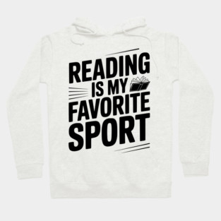 Reading is my Favorite Sport Hoodie