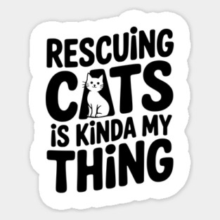 Rescuing Cats is Kinda my Thing Magnet