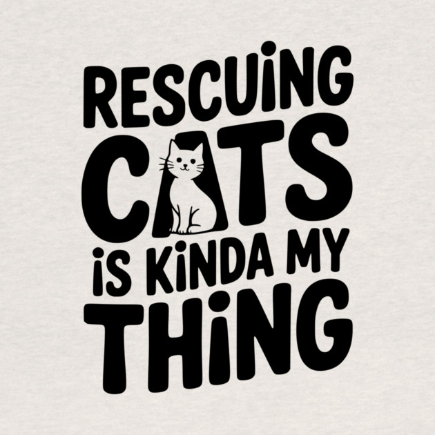 Rescuing Cats is Kinda my Thing by Frank Ring
