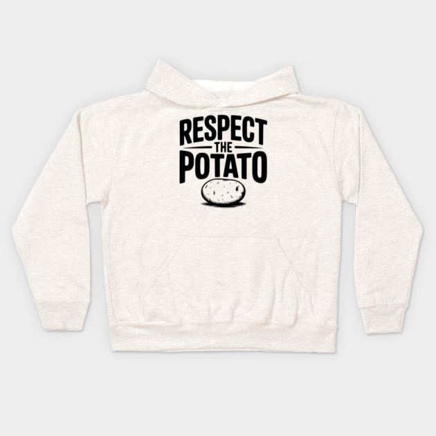 Respect the Potato Kids Hoodie by Frank Ring