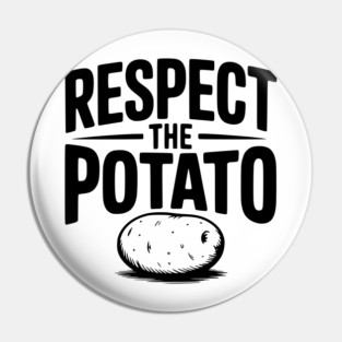 Respect the Potato Pin