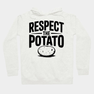 Respect the Potato Hoodie