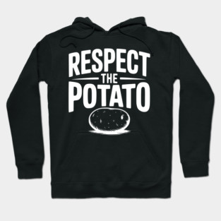 Respect the Potato Hoodie
