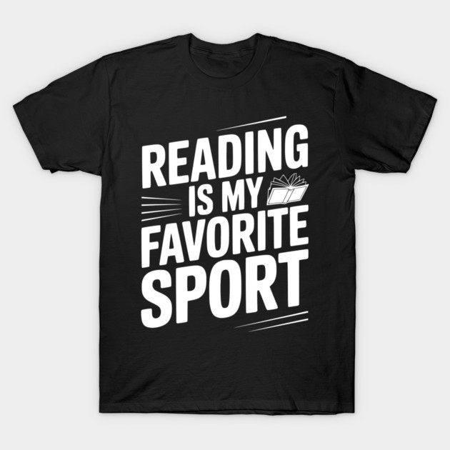Reading is my Favorite Sport T-Shirt by Frank Ring