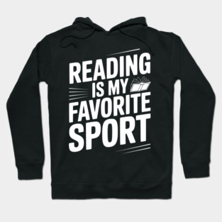 Reading is my Favorite Sport Hoodie