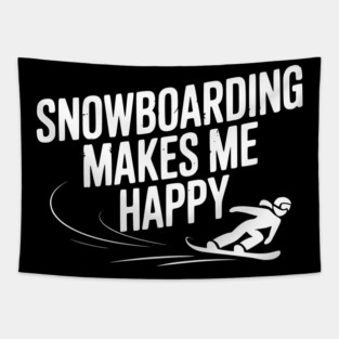 Snowboarding Makes Me Happy Tapestry