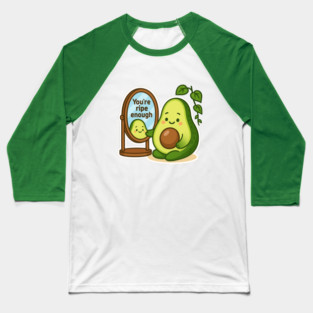 You’re Ripe Enough Shirt | Garden Therapy Collection by Leaf & Lee – Cute Avocado Self Love Tee for Positive Energy & Mindful Living Baseball T-Shirt
