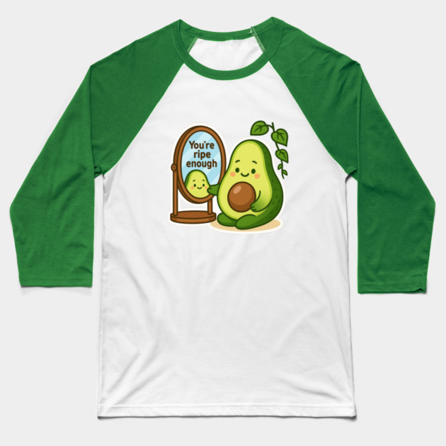 You’re Ripe Enough Shirt | Garden Therapy Collection by Leaf & Lee – Cute Avocado Self Love Tee for Positive Energy & Mindful Living Baseball T-Shirt by Anne Lee