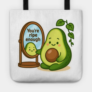 You’re Ripe Enough Shirt | Garden Therapy Collection by Leaf & Lee – Cute Avocado Self Love Tee for Positive Energy & Mindful Living Tote