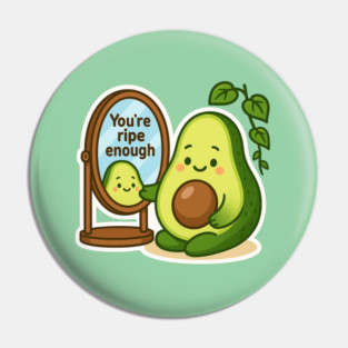 You’re Ripe Enough Shirt | Garden Therapy Collection by Leaf & Lee – Cute Avocado Self Love Tee for Positive Energy & Mindful Living Pin