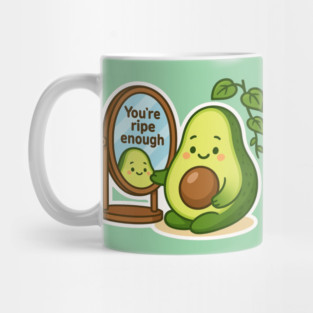 You’re Ripe Enough Shirt | Garden Therapy Collection by Leaf & Lee – Cute Avocado Self Love Tee for Positive Energy & Mindful Living Mug