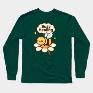 Busy Healing Shirt | Garden Therapy Collection by Leaf & Lee – Cute Bee Self Care Tee for Positive Energy & Mental Health Awareness Long Sleeve T-Shirt