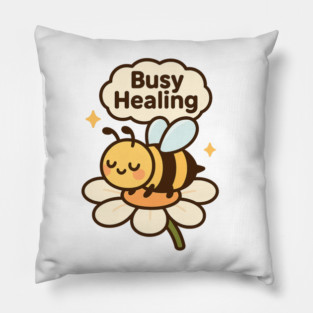 Busy Healing Shirt | Garden Therapy Collection by Leaf & Lee – Cute Bee Self Care Tee for Positive Energy & Mental Health Awareness Pillow