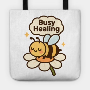 Busy Healing Shirt | Garden Therapy Collection by Leaf & Lee – Cute Bee Self Care Tee for Positive Energy & Mental Health Awareness Tote