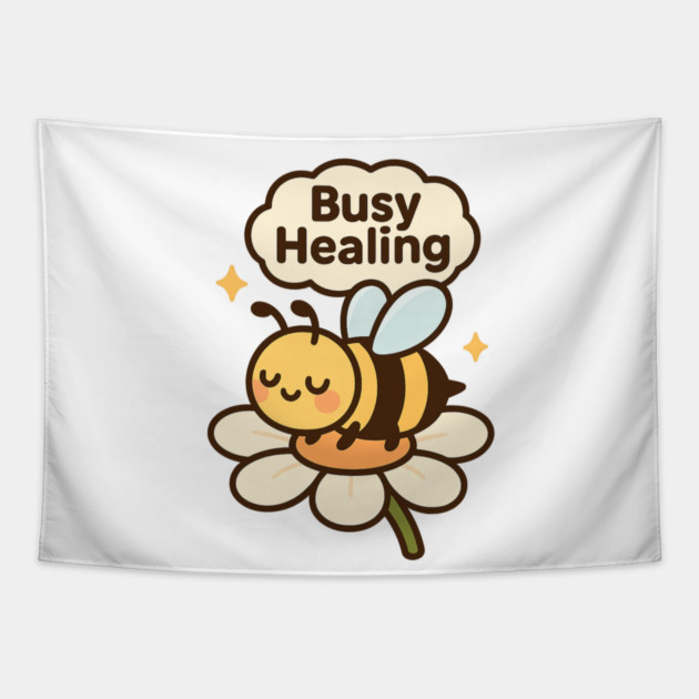 Busy Healing Shirt | Garden Therapy Collection by Leaf & Lee – Cute Bee Self Care Tee for Positive Energy & Mental Health Awareness Tapestry by Anne Lee