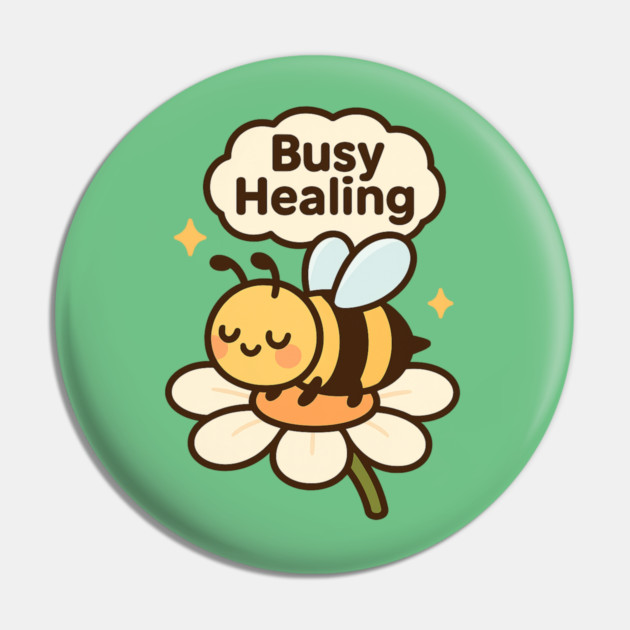 Busy Healing Shirt | Garden Therapy Collection by Leaf & Lee – Cute Bee Self Care Tee for Positive Energy & Mental Health Awareness Pin by Anne Lee